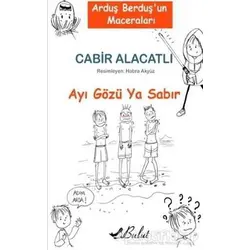 Arduş Berduşun Maceraları 1 - Ayı Gözü Ya Sabır - Cabir Alacatlı - Bulut Yayınları