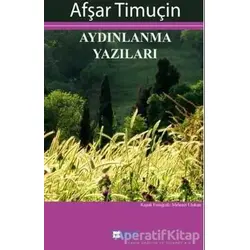 Aydınlanma Yazıları - Afşar Timuçin - Bulut Yayınları