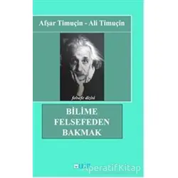 Bilime Felsefeden Bakmak - Afşar Timuçin - Bulut Yayınları