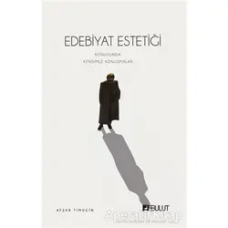 Edebiyat Estetiği Konusunda Kendimle Konuşmalar - Afşar Timuçin - Bulut Yayınları