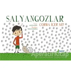 Salyangozlar Çorba İçer Mi? - Aylin Aydın - Bulut Yayınları