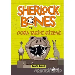 Sherlock Bones ve Doğa Tarihi Gizemi - Renee Treml - Bulut Yayınları