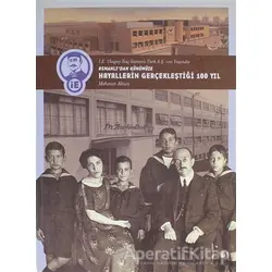 Osmanlıdan Günümüze Hayallerin Gerçekleştiği 100 Yıl (Ciltli)