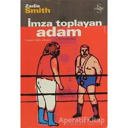İmza Toplayan Adam - Zadie Smith - Everest Yayınları