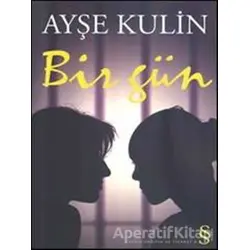 Bir Gün - Ayşe Kulin - Everest Yayınları