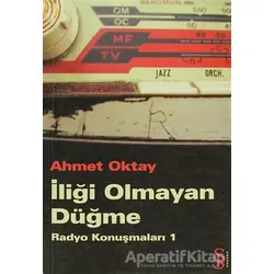 İliği Olmayan Düğme - Ahmet Oktay - Everest Yayınları