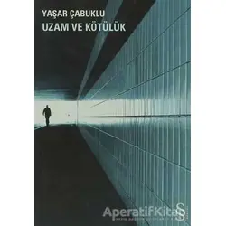 Uzam ve Kötülük - Yaşar Çabuklu - Everest Yayınları