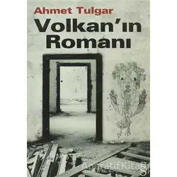 Volkan’ın Romanı - Ahmet Tulgar - Everest Yayınları