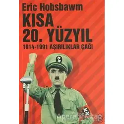 Kısa 20. Yüzyıl 1914-1991 Aşırılıklar Çağı - Eric J. Hobsbawm - Everest Yayınları