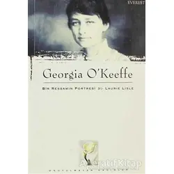 Bir Ressamın Portresi Laurie Lisle - Georgia O’Keeffe - Everest Yayınları