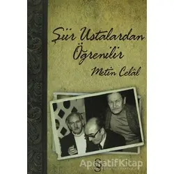 Şiir Ustalardan Öğrenilir - Metin Celal - Everest Yayınları