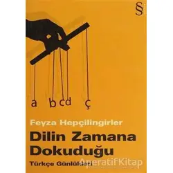Dilin Zamana Dokuduğu - Feyza Hepçilingirler - Everest Yayınları