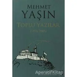 Toplu Yazılar - Mehmet Yaşın - Everest Yayınları