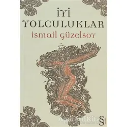 İyi Yolculuklar - İsmail Güzelsoy - Everest Yayınları