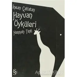 İnsan Çatlatan Hayvan Öyküleri - Hannah Tinti - Everest Yayınları