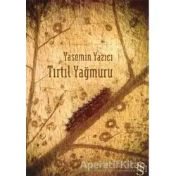 Tırtıl Yağmuru - Yasemin Yazıcı - Everest Yayınları