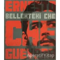 Bellekteki Che - Ernesto Che Guevara - Everest Yayınları