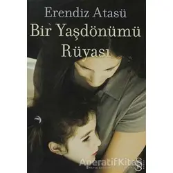 Bir Yaşdönümü Rüyası - Erendiz Atasü - Everest Yayınları