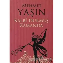 Kalbi Durmuş Zamanda - Mehmet Yaşın - Everest Yayınları