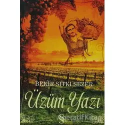 Üzüm Yazı - Bekir Sıtkı Sezer - Everest Yayınları