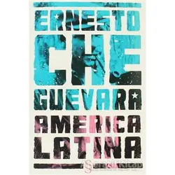 America Latina - Ernesto Che Guevara - Everest Yayınları