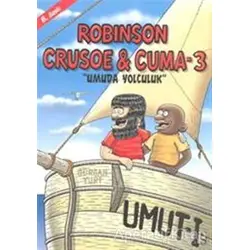 Robinson Crusoe ve Cuma 3 - Umuda Yolculuk - Gürcan Yurt - Everest Yayınları