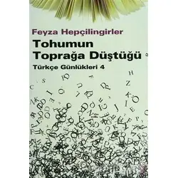 Tohumun Toprağa Düştüğü - Feyza Hepçilingirler - Everest Yayınları