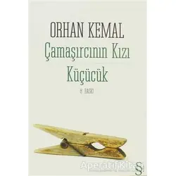 Çamaşırcının Kızı - Küçücük - Orhan Kemal - Everest Yayınları