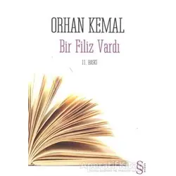 Bir Filiz Vardı - Orhan Kemal - Everest Yayınları
