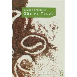 Gül ve Telve - Seyhan Erözçelik - Everest Yayınları