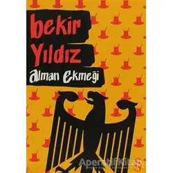 Alman Ekmeği - Bekir Yıldız - Everest Yayınları