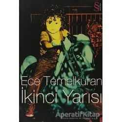İkinci Yarısı - Ece Temelkuran - Everest Yayınları