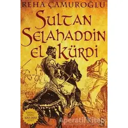 Sultan Selahaddin El Kürdi - Reha Çamuroğlu - Everest Yayınları