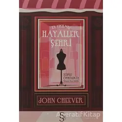 Ey Yıkılmış Hayaller Şehri - John Cheever - Everest Yayınları