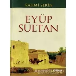 Eyüp Sultan (Evliya-018) - Rahmi Serin - Pamuk Yayıncılık