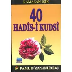 40 Hadis-i Kudsi (Hadis-013) - Ramazan Işık - Pamuk Yayıncılık