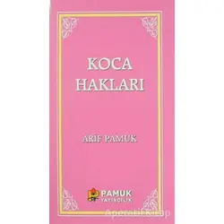 Koca Hakları / Kadınlar Hakkında 40 Hadis - Arif Pamuk - Pamuk Yayıncılık