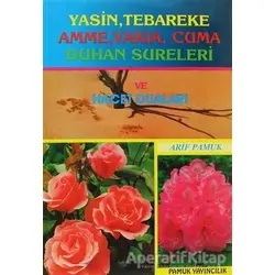 Yasin, Tebareke, Amme, Vakıa, Cuma, Duhan Sureleri ve Hacet Duaları (Yas-016)