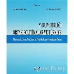 Avrupa Birliği Ortak Politikalar ve Türkiye - Kolektif - Beta Yayınevi
