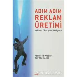 Adım Adım Reklam Üretimi - Elif Eda Balkaş - Beta Yayınevi