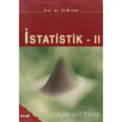Uygulamalı İstatistik - II - Alim Işık - Beta Yayınevi