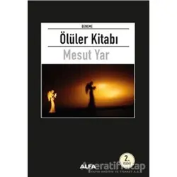 Ölüler Kitabı - Mesut Yar - Alfa Yayınları