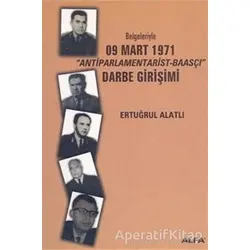 Belgeleriyle 09 Mart 1971 Antiparlamentarist-Baasçı Darbe Girişimi