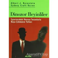 Dinozor Beyinliler - Albert J. Bernstein - Alfa Yayınları