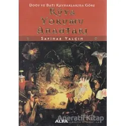 Doğu ve Batı Kaynaklarına Göre Rüya Yorumu Anahtarı - Safinaz Yalçın - Alfa Yayınları