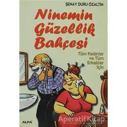 Ninemin Güzellik Bahçesi - Şenay Duru Özaltın - Alfa Yayınları