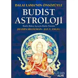 Budist Astroloji Budist Bakış Açısıyla Harita Yorumu - Jhampa Shaneman - Alfa Yayınları
