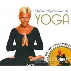 Billur Kalkavan ile Yoga - Billur Kalkavan - Alfa Yayınları