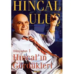 Hıncal’ın Gördükleri Dünyadan 1 - Hıncal Uluç - Alfa Yayınları
