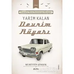 Yarım Kalan Devrim Rüyası - Muhittin Şimşek - Alfa Yayınları